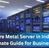 Bare Metal Server in India